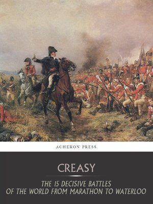 cover image of The 15 Decisive Battles of the World from Marathon to Waterloo